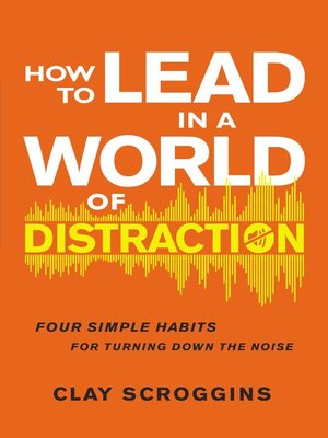 cover image of How to Lead in a World of Distraction